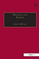 Dickens and empire : discourses of class, race and colonialism in the works of Charles Dickens