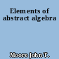 Elements of abstract algebra
