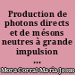 Production de photons directs et de mésons neutres à grande impulsion transverse lors de collision proton et pion sur noyau à 160 GeV