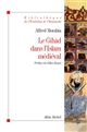 Le Gihad dans l'Islam médiéval : le "combat sacré" des origines au XIIe siècle