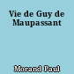 Vie de Guy de Maupassant