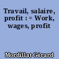 Travail, salaire, profit : = Work, wages, profit