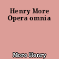 Henry More Opera omnia