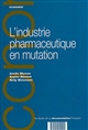 L'industrie pharmaceutique en mutation