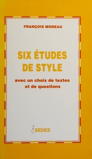 Six études de style : avec un choix de textes et de questions