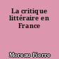 La critique littéraire en France