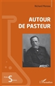 Autour de Pasteur