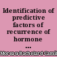 Identification of predictive factors of recurrence of hormone receptor positive breast cancer after completion of 5 years of aromatase inhibitor and development of prognostictool. An analysis of 1496 women of the ICO database