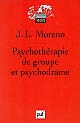 Psychothérapie de groupe et psychodrame : introduction théorique et clinique à la socianalyse