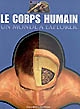 Corps humain : un monde à explorer