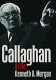Callaghan : a life