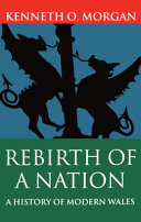 Rebirth of a nation : a history of modern Wales