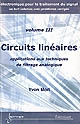 Électronique pour le traitement du signal : Volume 3 : Circuits linéaires : applications aux techniques de filtrage analogique