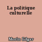 La politique culturelle