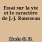 Essai sur la vie et le caractère de J.-J. Rousseau
