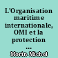 L'Organisation maritime internationale, OMI et la protection de l'environnement