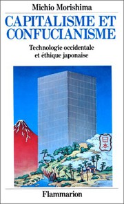 Capitalisme et confucianisme : l'éthique japonaise et la technologie occidentale