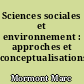 Sciences sociales et environnement : approches et conceptualisations
