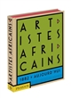 Artistes africains : 1882 [à] aujourd'hui