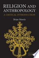 Religion and anthropology : a critical introduction