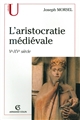 L'aristocratie médiévale : V
