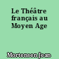 Le Théâtre français au Moyen Age