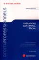 Opérations sur capital social : aspects juridiques et fiscaux toutes sociétés