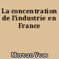 La concentration de l'industrie en France