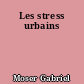 Les stress urbains