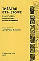 Théâtre et histoire : dramaturgies francophones extraeuropéennes