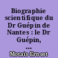 Biographie scientifique du Dr Guépin de Nantes : le Dr Guépin, oculiste, philosophe, historien, analyse de ses travaux