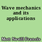 Wave mechanics and its applications
