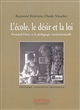 L'école, le désir et la loi : Fernand Oury et la pédagogie institutionnelle : histoire, concepts, pratiques