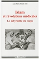 Islam et révolutions médicales : le labyrinthe du corps