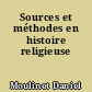 Sources et méthodes en histoire religieuse