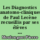 Les Diagnostics anatomo-cliniques de Paul Lecène recueillis par ses élèves : 2 : Appareil génital de la femme, première partie