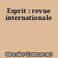 Esprit : revue internationale