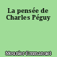La pensée de Charles Péguy