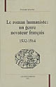 Le roman humaniste : un genre novateur français 1532-1564