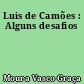 Luis de Camões : Alguns desafios