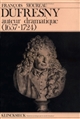Dufresny auteur dramatique : 1657-1724