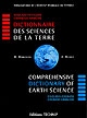 Dictionnaire des sciences de la Terre : anglais-français, français-anglais : Comprehensive dictionary of Earth science : english-french, french-english
