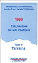 1968, exploration du mai français : Tome 1 : Terrains : actes du colloque "Acteurs et terrains du mouvement social de mai-juin 1968