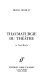 Thaumaturgie du théâtre : ou l'Anti-Brecht