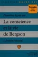 Premières leçons sur "La conscience et la vie" de Bergson