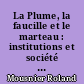 La Plume, la faucille et le marteau : institutions et société en France du Moyen âge à la Révolution, par Roland Mousnier,..