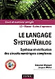 Le langage SystemVerilog : synthèse et vérification des circuits numériques complexes