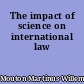 The impact of science on international law