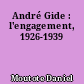André Gide : l'engagement, 1926-1939
