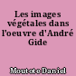 Les images végétales dans l'oeuvre d'André Gide